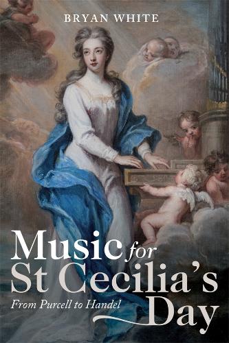 Паперова книга «Music for St Cecilia's Day: From Purcell to Handel», автор Брайан Уайт - фото №1