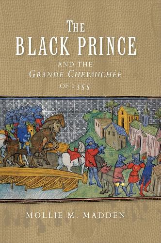 Бумажная книга «The Black Prince and the Grande Chevauchée of 1355», автор Молли М. Мэдден - фото №1