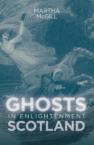 Паперова книга «Ghosts in Enlightenment Scotland», автор Марта Макгілл - фото №1