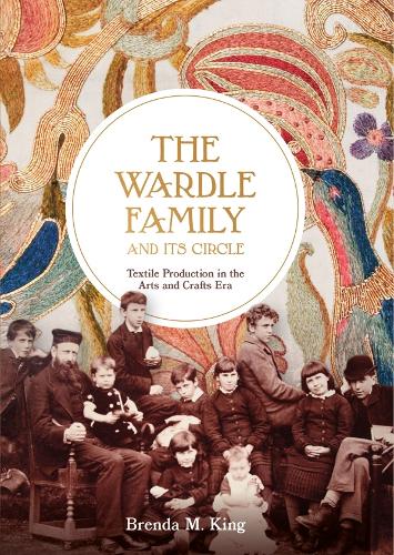 Бумажная книга «The Wardle Family and its Circle: Textile Production in the Arts and Crafts Era», автор Бренда М. Кинг - фото №1