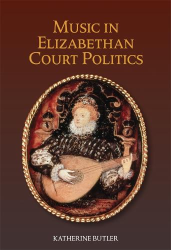 Паперова книга «Music in Elizabethan Court Politics», автор Кетрін Батлер - фото №1