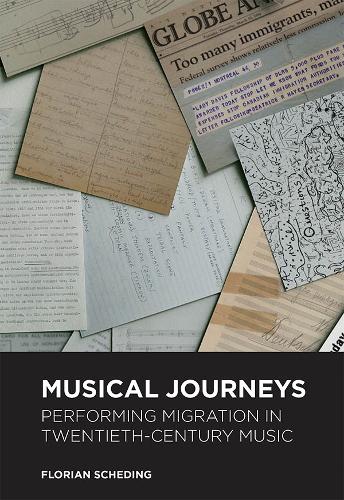 Бумажная книга «Musical Journeys: Performing Migration in Twentieth-Century Music», автор Флориан Шединг - фото №1