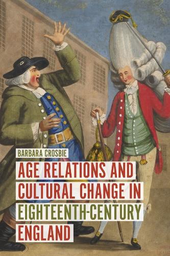 Бумажная книга «Age Relations and Cultural Change in Eighteenth-Century England», автор Барбара Кросби - фото №1