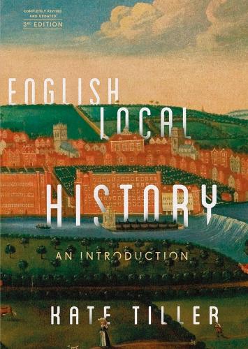 Паперова книга «English Local History: An Introduction», автор Кейт Тіллер - фото №1