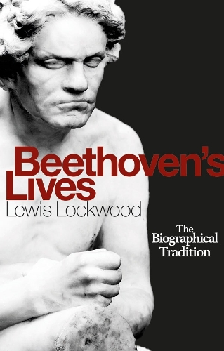 Паперова книга «Beethoven's Lives: The Biographical Tradition», автор Льюїс Локвуд - фото №1