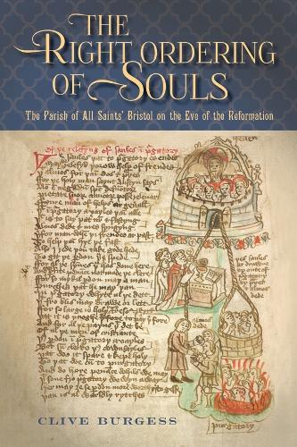 Бумажная книга «'The Right Ordering of Souls': The Parish of All Saints' Bristol on the Eve of the Reformation», автор Клайв Берджесс - фото №1