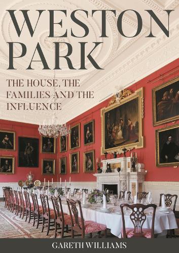 Бумажная книга «Weston Park: The House, the families and the influence», автор Гарет Уильямс - фото №1