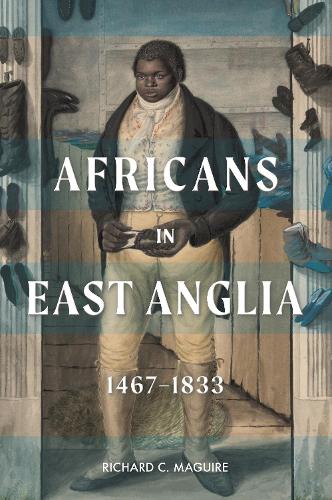 Паперова книга «Africans in East Anglia, 1467-1833», автор Річард К. Магуайр - фото №1