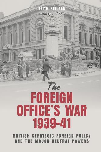 Бумажная книга «The Foreign Office's War, 1939-41: British Strategic Foreign Policy and the Major Neutral Powers» - фото №1