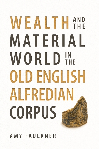 Бумажная книга «Wealth and the Material World in the Old English Alfredian Corpus», автор Эми Фолкнер - фото №1