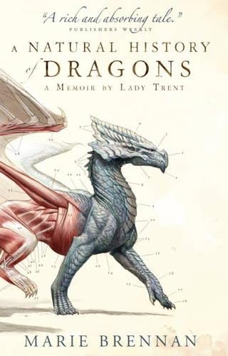 Паперова книга «A Natural History of Dragons: A Memoir by Lady Trent», автор Марі Бреннан - фото №1