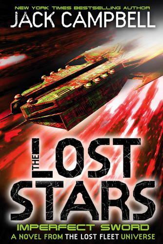 Бумажная книга «The Lost Stars - Imperfect Sword: A Novel from the Lost Fleet Universe. Book 3», автор Джек Кэмпбелл - фото №1