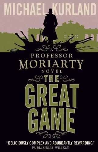 Паперова книга «The Great Game (A Professor Moriarty Novel)», автор Майкл Курланд - фото №1