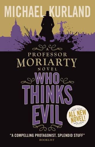 Паперова книга «Who Thinks Evil (A Professor Moriarty Novel)», автор Майкл Курланд - фото №1