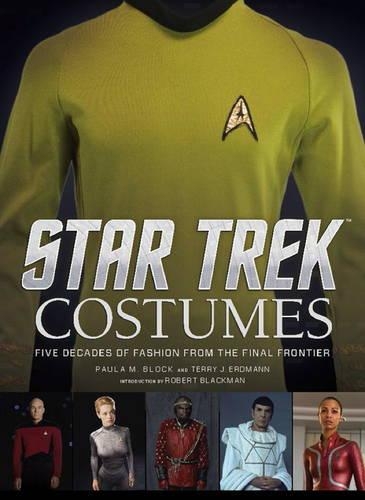 Паперова книга «Star Trek - Costumes: Five Decades of Fashion From the Final Frontier», авторів Пола Блок, Террі Дж. Ердман - фото №1