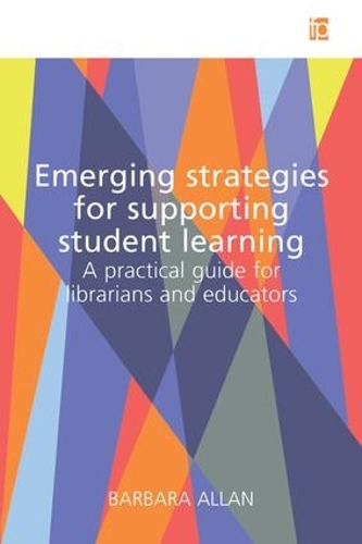 Паперова книга «Emerging Strategies for Supporting Student Learning: A practical guide for librarians and educators», автор Барбара Аллен - фото №1