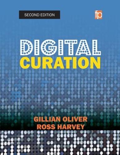 [object Object] «Digital Curation», авторів Джилліан Олівер, Росс Харві - фото №1