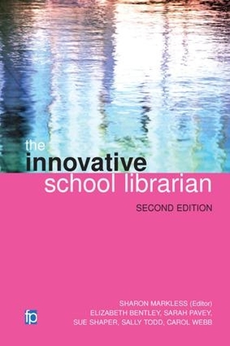 Паперова книга «The Innovative School Librarian», авторів Керол Вебб, Елізабет Бентлі, Саллі Тодд, Сара Пейві, Сью Шейпер - фото №1