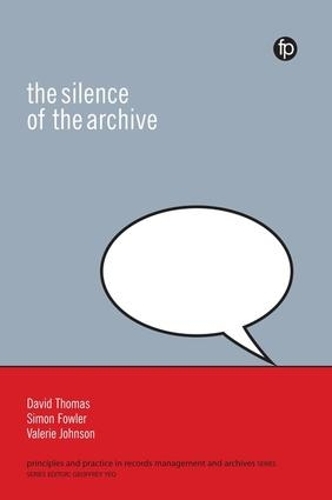 Бумажная книга «The Silence of the Archive», авторов Дэвид Томас, Саймон Фаулер, Валери Джонсон - фото №1