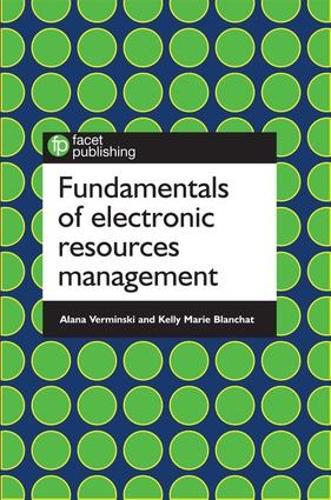 [object Object] «Fundamentals of Electronic Resources Management», авторів Алана Вермінскі, Келлі Марі Бланшо - фото №1