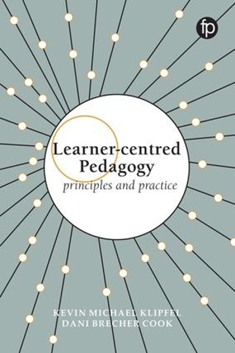 Паперова книга «Learner-centred Pedagogy: Principles and practice», авторів Дані Брехер Кук, Кевін Майкл Кліпфель - фото №1
