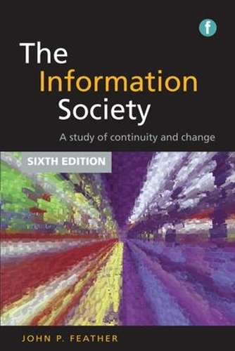 [object Object] «The Information Society: A study of continuity and change», автор Джон Фезер - фото №1