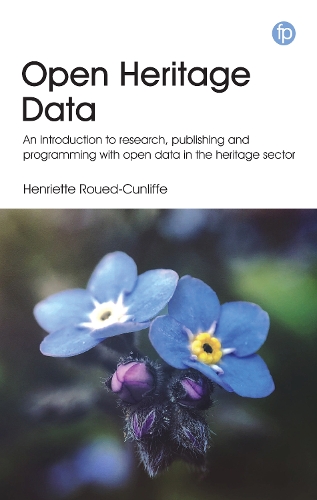 [object Object] «Open Heritage Data: An introduction to research, publishing and programming with open data in the heritage sector», автор Генрієтта Руед-Канліфф - фото №1