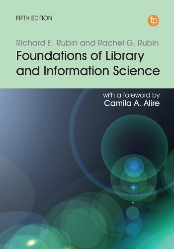 Паперова книга «Foundations of Library and Information Science», авторів Рейчел Г. Рубін, Річард Е. Рубін - фото №1