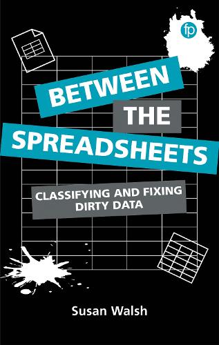 Паперова книга «Between the Spreadsheets: Classifying and Fixing Dirty Data», автор Сюзан Волш - фото №1