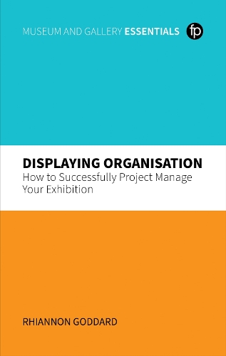 Бумажная книга «Displaying Organisation: How to Successfully Manage a Museum Exhibition», автор Рианнон Годдард - фото №1