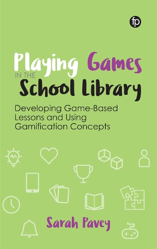 Бумажная книга «Playing Games in the School Library: Developing Game-Based Lessons and Using Gamification Concepts», автор Сара Пэйви - фото №1