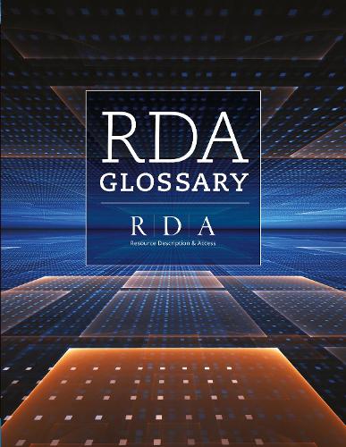 [object Object] «RDA Glossary», автор Объединенный руководящий комитет по разработке RDA - фото №1