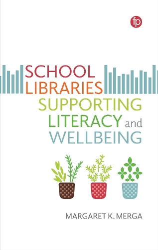 Бумажная книга «School Libraries Supporting Literacy and Wellbeing», автор Маргарет К. Мерга - фото №1