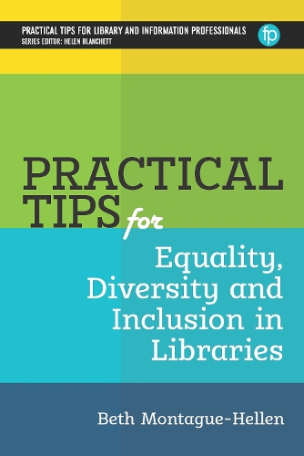 Паперова книга «Practical Tips for Equality, Diversity and Inclusion in Libraries», автор Бет Монтегю-Хеллен - фото №1