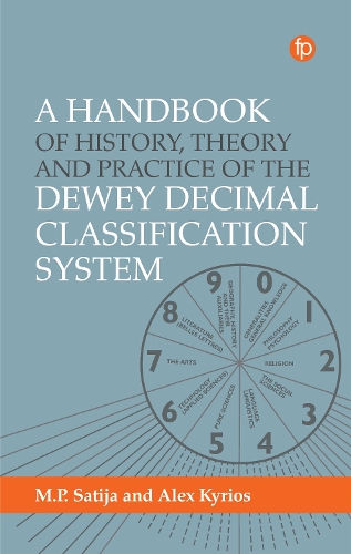 [object Object] «A Handbook of History, Theory and Practice of the Dewey Decimal Classification System», авторів Алекс Кіріос, М. П. Сатія - фото №1