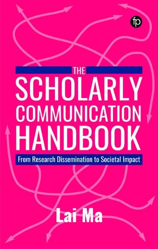 Бумажная книга «The Scholarly Communication Handbook: From Research Dissemination to Societal Impact», автор Лай Ма - фото №1