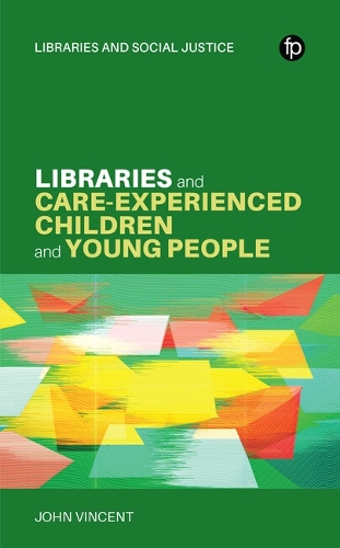 Бумажная книга «Libraries and Care-experienced Children and Young People: A Practical Guide», автор Джон Винсент - фото №1