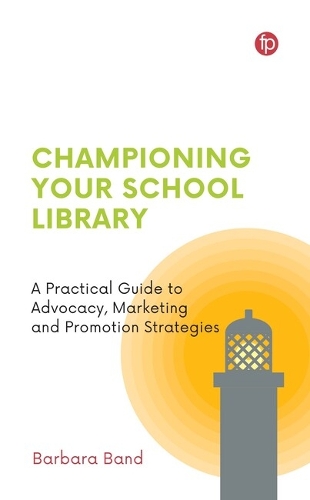 Бумажная книга «Championing Your School Library: A Practical Guide to Advocacy, Marketing and Promotion», автор Барбара Бэнд - фото №1