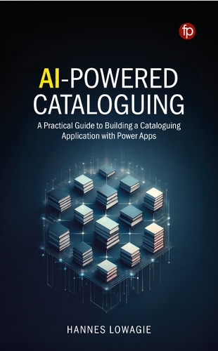 Паперова книга «AI-Powered Cataloguing: A Practical Guide to Building a Cataloguing Application with Power Apps», автор Ханнес Ловагі - фото №1