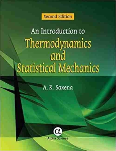 Бумажная книга «An Introduction to Thermodynamics and Statistical Mechanics», автор А.К. Саксена - фото №1