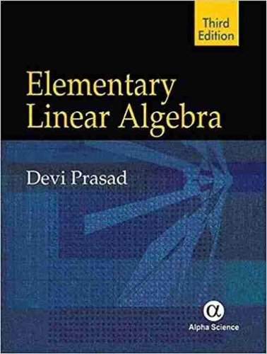 Паперова книга «Elementary Linear Algebra», автор Деві Прасад - фото №1