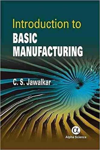Паперова книга «Introduction to Basic Manufacturing», автор К.С. Джавалкар - фото №1