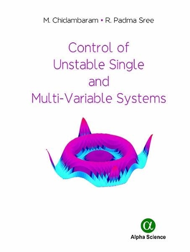 Бумажная книга «Control of Unstable Single and Multi-Variable Systems», авторов М. Чидамбарам, Р. Падма Шри - фото №1