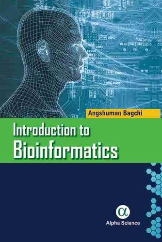 Бумажная книга «Introduction to Bioinformatics», автор Ангшуман Багчи - фото №1