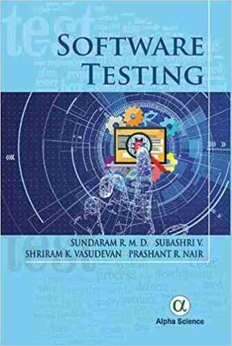 [object Object] «Software Testing», авторів Прашант Р. Наїр, Р. М. Д. Сундарам, Шрірам К. Васудеван, В. Субашрі - фото №1