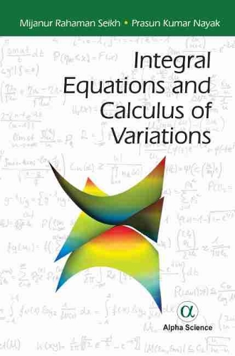 [object Object] «Integral Equations and Calculus of Variations», авторів Міджанур Рахаман Сейх, Прасан Кумар Наяк - фото №1