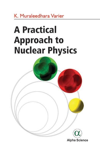 Бумажная книга «A Practical Approach to Nuclear Physics», автор К. Муралидхара Вайер - фото №1