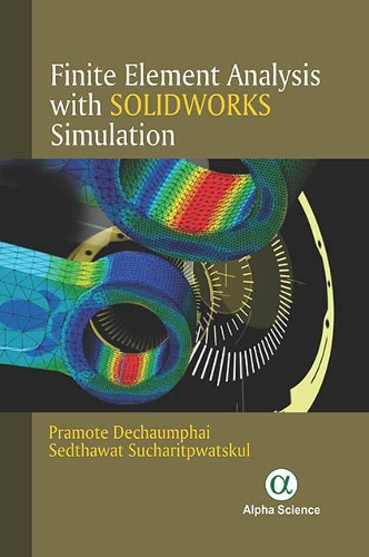 [object Object] «Finite Element Analysis with Solidworks Simulation», авторів Прамоте Дечаумфай, Седтхават Сухаритпватскул - фото №1