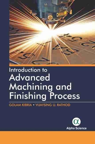 Паперова книга «Introduction to Advanced Machining and Finishing Processes», авторів Голам Кібрія, Віджайсінгх У. Ратход - фото №1