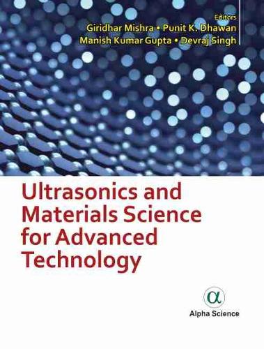 Паперова книга «Ultrasonics and Materials Science for Advanced Technology», авторів Деврадж Сінгх, Гірідхар Мішра, Маніш Кумар Гупта, Пуніт К. Дхаван - фото №1